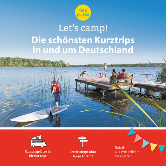 Kelionių vadovas Let's Camp Die schönsten Kurztrips in und um Deutschland