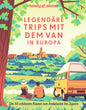 Legendäre Trips mit dem Van in Europa, Lonely Planet